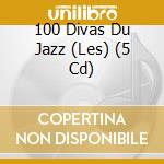 100 Divas Du Jazz (Les) (5 Cd) cd musicale