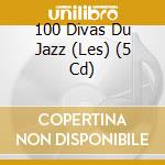 100 Divas Du Jazz (Les) (5 Cd) cd