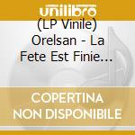 (LP Vinile) Orelsan - La Fete Est Finie (2 Lp) vinile