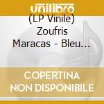 (LP Vinile) Zoufris Maracas - Bleu De Lune (2 Lp) vinile