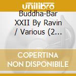 Buddha-Bar XXII By Ravin / Various (2 Cd) cd