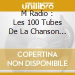 M Radio : Les 100 Tubes De La Chanson Francaise / Various (5 Cd) cd