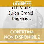 (LP Vinile) Julien Granel - Bagarre Bagarre lp vinile