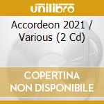 Accordeon 2021 / Various (2 Cd) cd