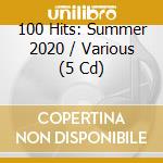 100 Hits: Summer 2020 / Various (5 Cd) cd