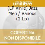 (LP Vinile) Jazz Men / Various (2 Lp) vinile