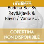 Buddha-Bar By Rey&Kjavik & Ravin / Various (2 Cd) cd