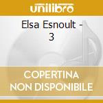 Elsa Esnoult - 3 cd