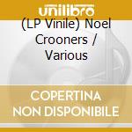(LP Vinile) Noel Crooners / Various vinile