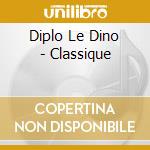 Diplo Le Dino - Classique cd