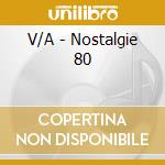 V/A - Nostalgie 80 cd