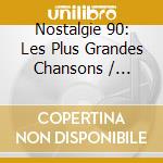 Nostalgie 90: Les Plus Grandes Chansons / Various (5 Cd) cd musicale