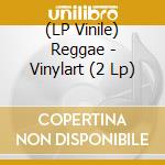 (LP Vinile) Reggae - Vinylart (2 Lp) lp vinile