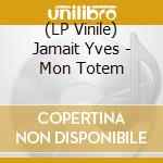 (LP Vinile) Jamait Yves - Mon Totem vinile