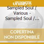 Sampled Soul / Various - Sampled Soul / Various cd musicale