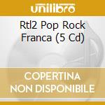 Rtl2 Pop Rock Franca (5 Cd) cd