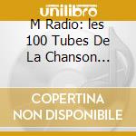 M Radio: les 100 Tubes De La Chanson Francaise / Various (5 Cd) cd musicale