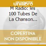 M Radio: les 100 Tubes De La Chanson Francaise / Various (5 Cd) cd