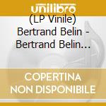 (LP Vinile) Bertrand Belin - Bertrand Belin Et lp vinile
