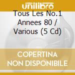 Tous Les No.1 Annees 80 / Various (5 Cd) cd