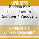 Buddha-Bar: Peace Love & Summer / Various (2 Cd) cd