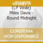 (LP Vinile) Miles Davis - Round Midnight lp vinile