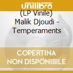 (LP Vinile) Malik Djoudi - Temperaments lp vinile