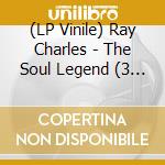(LP Vinile) Ray Charles - The Soul Legend (3 Lp) lp vinile