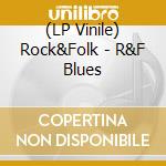 (LP Vinile) Rock&Folk - R&F Blues vinile