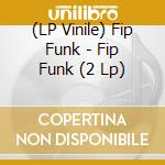 (LP Vinile) Fip Funk - Fip Funk (2 Lp) lp vinile