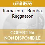 Kamaleon - Bomba Reggaeton cd