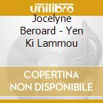 Jocelyne Beroard - Yen Ki Lammou cd musicale