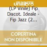 (LP Vinile) Fip Discot. Ideale - Fip Jazz (2 Lp) vinile