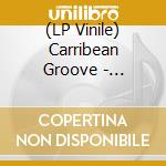 (LP Vinile) Carribean Groove - Carribean Groove (2 Lp) vinile