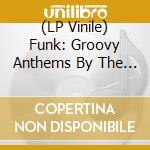 (LP Vinile) Funk: Groovy Anthems By The Queens Of Funk / Various (2 Lp) vinile
