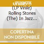 (LP Vinile) Rolling Stones (The) In Jazz / Various lp vinile
