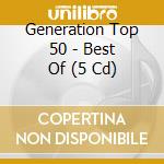 Generation Top 50 - Best Of (5 Cd) cd