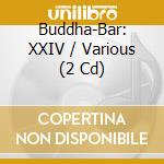 Buddha-Bar: XXIV / Various (2 Cd) cd