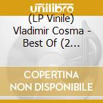(LP Vinile) Vladimir Cosma - Best Of (2 Lp) vinile