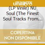 (LP Vinile) NU Soul (The Finest Soul Tracks From The New Generation) / Various lp vinile