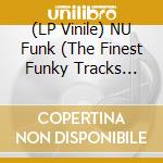 (LP Vinile) NU Funk (The Finest Funky Tracks From The New Generation) / Various lp vinile