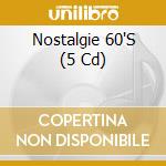 Nostalgie 60'S (5 Cd) cd