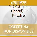 M (Matthieu Chedid) - Revalite cd musicale