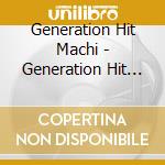 Generation Hit Machi - Generation Hit (5 Cd) cd