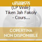 (LP Vinile) Tiken Jah Fakoly - Cours D'Histoire (2 Lp) lp vinile