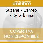Suzane - Cameo - Belladonna cd