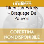 Tiken Jah Fakoly - Braquage De Pouvoir cd