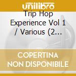 Trip Hop Experience Vol 1 / Various (2 Cd) cd