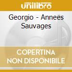 Georgio - Annees Sauvages cd