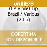 (LP Vinile) Fip Brazil / Various (2 Lp) vinile